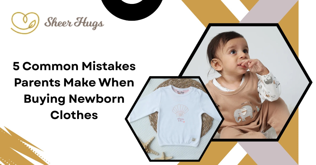 5 Common Mistakes Parents Make When Buying Newborn Clothes
